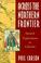 Cover of: Across the northern frontier