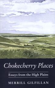 Cover of: Chokecherry places by Merrill Gilfillan