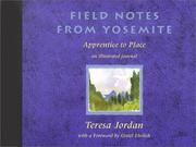 Cover of: Field notes from Yosemite: apprentice to place