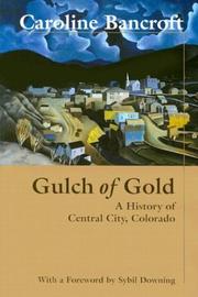 Cover of: Gulch of Gold by Caroline Bancroft