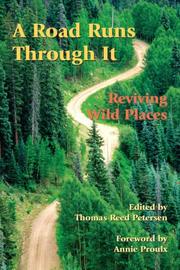 Cover of: Road Runs Through It: Reviving Wild Places