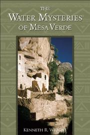 Water Mysteries of Mesa Verde by Kenneth R. Wright