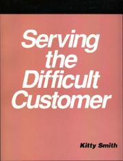 Serving the difficult customer by Kitty Smith