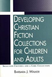 Cover of: Developing Christian fiction collections for children and adults: selection criteria and a core collection