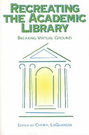 Cover of: Recreating the Academic Library: Breaking Virtual Ground (New Library Series)