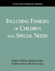 Cover of: Including Families of Children with Special Needs by Sandra Feinberg, Barbara Jordan, Kathleen Deerr, Michelle Langa, Kathleem Deerr