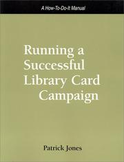 Cover of: Running a successful library card campaign: a how-to-do-it manual for librarians