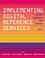 Cover of: Implementing Digital Reference Services