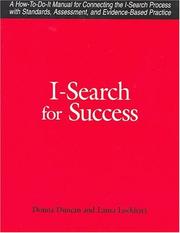 Cover of: I-search for success: a how-to-do-it manual for connecting the I-search process with standards, assessment, and evidence-based practice