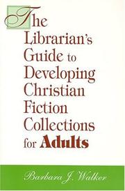 Cover of: The librarian's guide to developing Christian fiction collections for adults