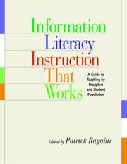 Cover of: Information Literacy Instruction that Works: A Guide to Teaching By Discipline and Student Population