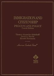 Cover of: Immigration and Citizenship: Process and Policy (American Casebook Series)