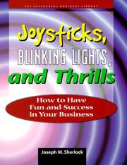 Cover of: Joysticks, Blinking Lights, and Things: How to Have Fun and Success in Your Small Business (Psi Successful Business Library)