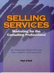 Cover of: Selling services: marketing for the consulting professional