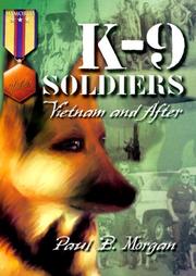 Cover of: K-9 Soldiers : Vietnam and After (Memories Series) (Hellgate Memories Series.)