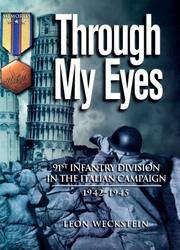 Cover of: Through my eyes: 91st Infantry Division in the Italian campaign, 1942-1945