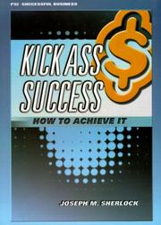 Cover of: Kick Ass Success by Joseph M. Sherlock