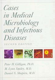 Cover of: Cases in medical microbiology and infectious diseases | Peter H. Gilligan