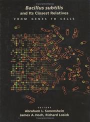 Bacillus subtilis and its closest relatives by Richard Losick, Abraham L. Sonenshein, James A. Hoch