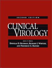 Clinical virology by Douglas D. Richman, Richard J. Whitley, Frederick G. Hayden