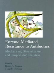 Enzyme-mediated resistance to antibiotics by Robert A. Bonomo, Marcelo Tolmasky