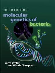 Cover of: Molecular Genetics of Bacteria by Larry Snyder, Wendy Champness