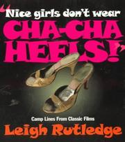 Cover of: Nice girls don't wear cha-cha heels! by [compiled by] Leigh Rutledge.