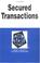 Cover of: Secured transactions in a nutshell