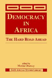 Cover of: Democracy in Africa: the hard road ahead