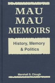 Cover of: Mau Mau memoirs by Marshall S. Clough