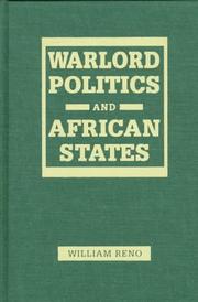 Warlord politics and African states by William Reno