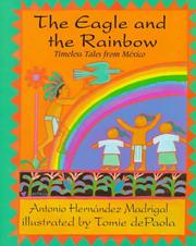 Cover of: The eagle and the rainbow by Antonio Hernandez Madrigal