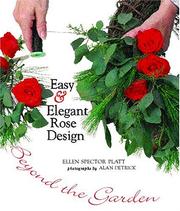 Cover of: Easy and Elegant Rose Design: Beyond the Garden
