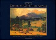 Cover of: The Art Of Charles Partridge Adams by Dorothy Dines, Stephen J. Leonard, Stanley L. Cuba
