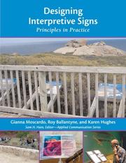 Cover of: Designing Interpretive Signs by Roy Ballantyne, Karen Huges, Gianna Moscardo