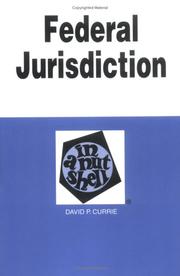 Federal jurisdiction in a nutshell by David P. Currie