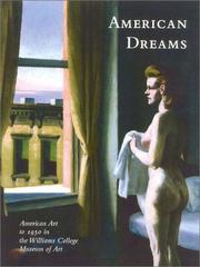 Cover of: American Dreams: American Art to 1950 at the Williams College Museum of Art