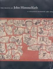 Cover of: John Himmelfarb: a catalogue raisonné, 1967-2004