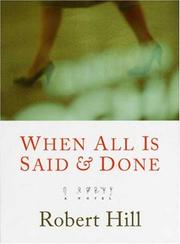 Cover of: When All Is Said and Done by Robert Hill