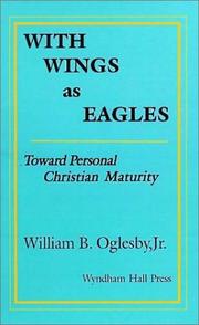 Cover of: With wings as eagles by William B. Oglesby, William B. Oglesby