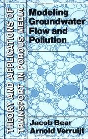 Cover of: Modeling groundwater flow and pollution by Jacob Bear
