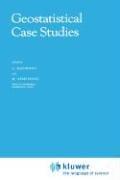 Geostatistical case studies by G. Matheron, Armstrong, M.