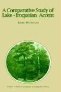 Cover of: A comparative study of Lake-Iroquoian accent