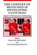 Cover of: The Context of medicines in developing countries by edited by Sjaak van der Geest and Susan Reynolds Whyte.
