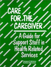 Care for the caregivers by Terrance P. McGuire