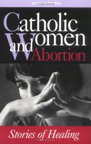 Cover of: Catholic Women & Abortion: Stories of Healing