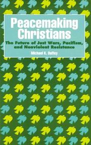 Cover of: Peacemaking Christians by Michael K. Duffey