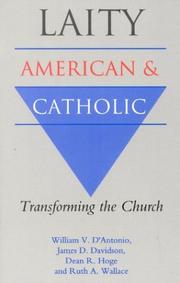 Cover of: Laity, American and Catholic: transforming the Church