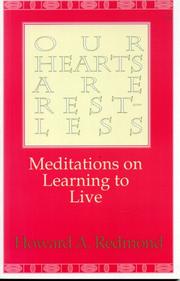 Cover of: Our hearts are restless: meditations on learning to live