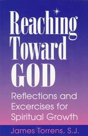 Cover of: Reaching Toward God: Reflections and Excercises for Spiritual Growth